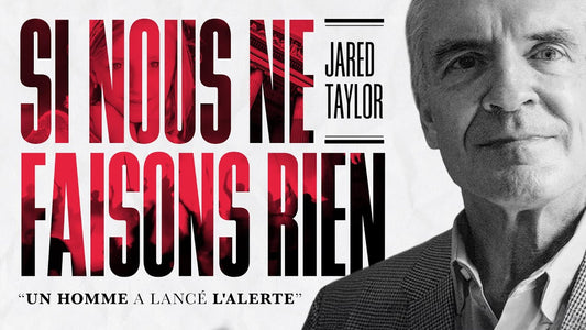 Lecture : Jared Taylor – “Si nous ne faisons rien”