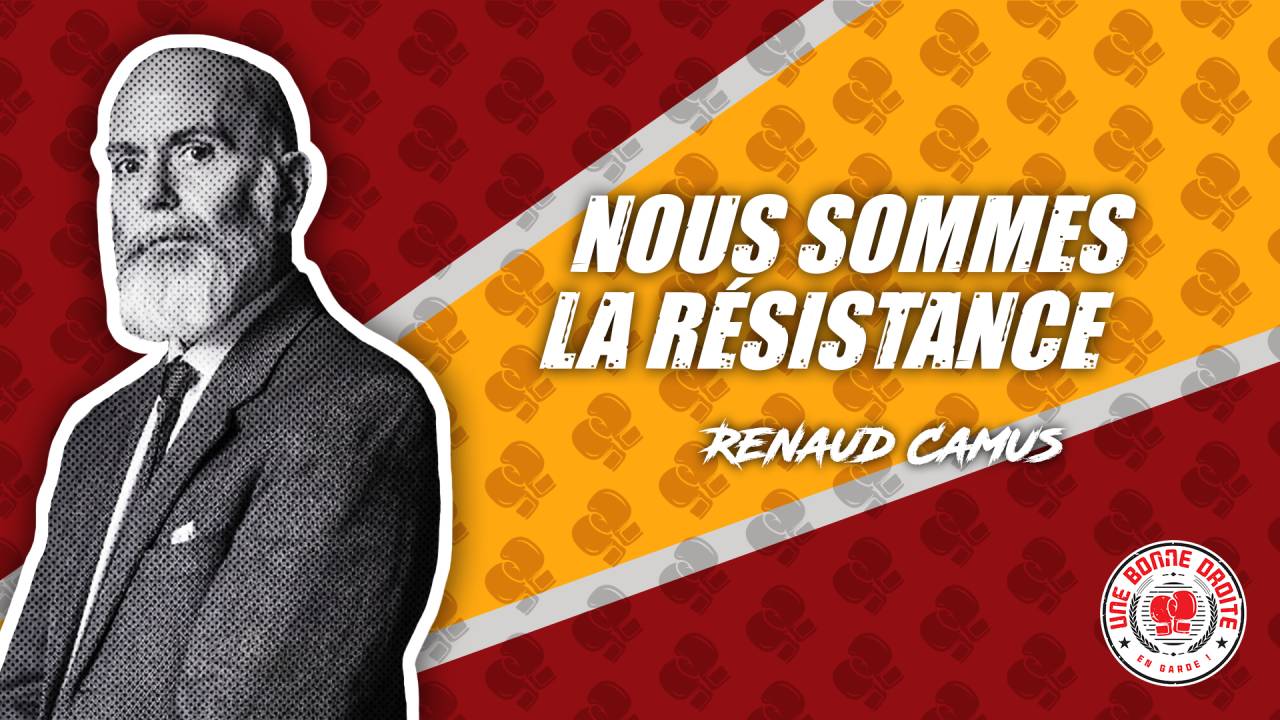 Renaud Camus, nous sommes la résistance