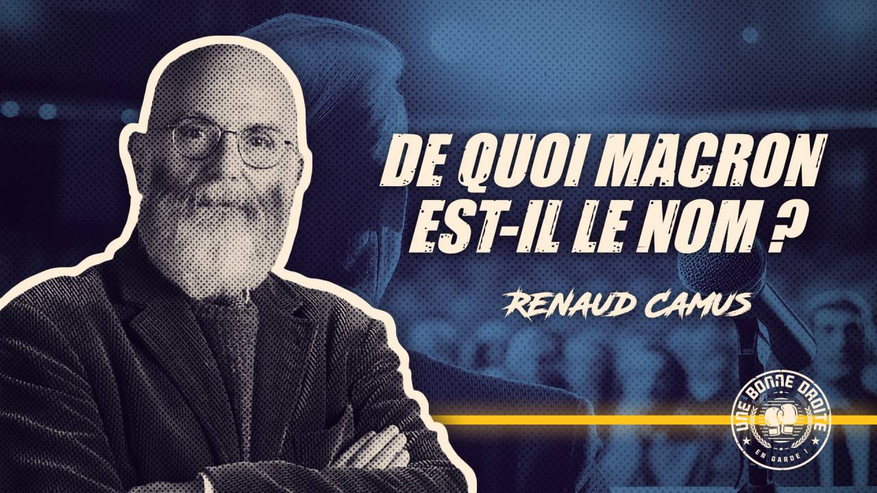 Renaud Camus, de quoi Macron est-il le nom ?