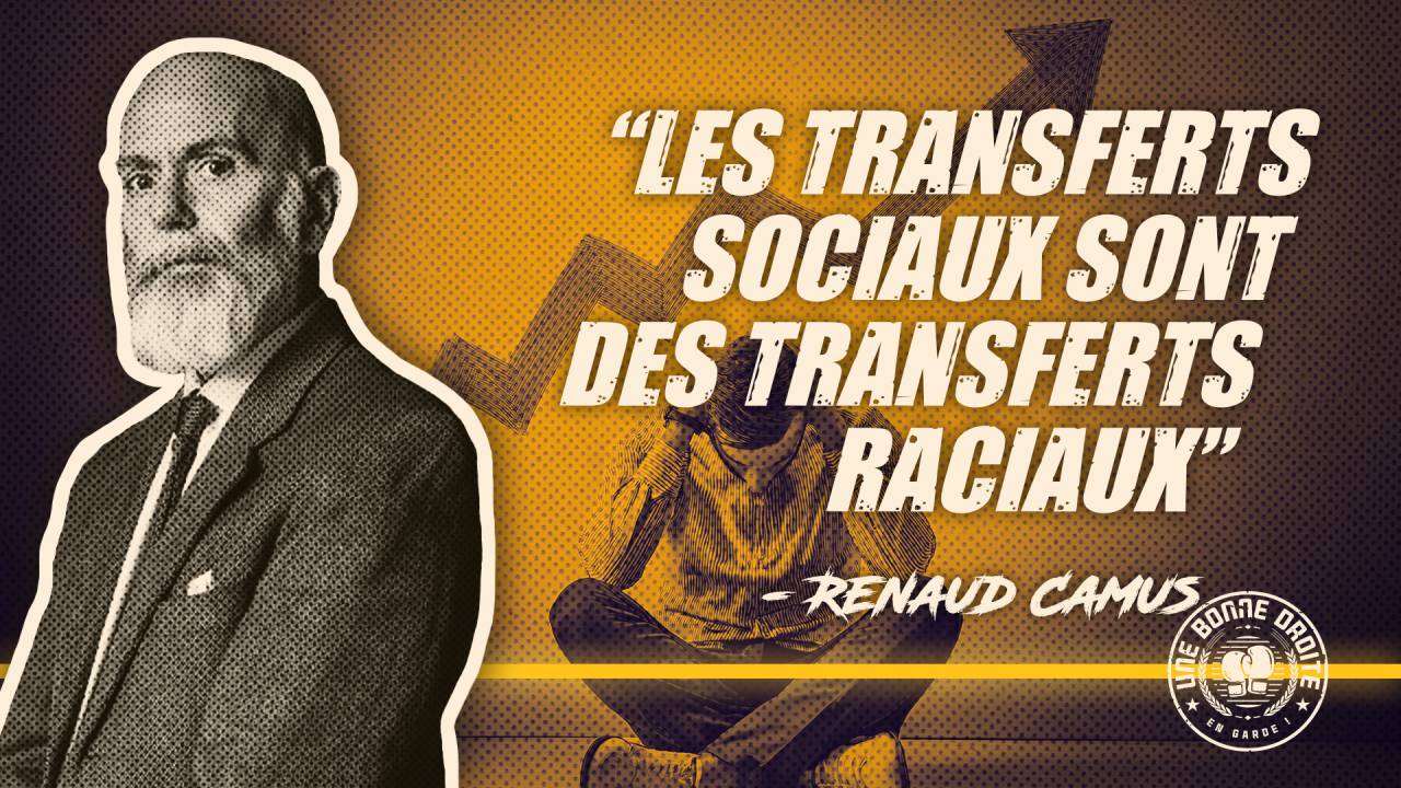 Renaud Camus, "les transferts sociaux sont des transferts raciaux"