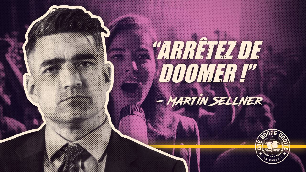 Martin Sellner "arrêtez de doomer !"